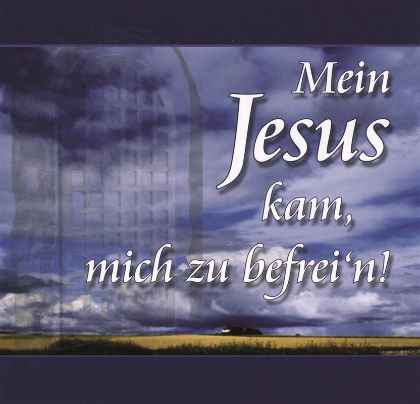 Mein_Jesus_kam_mich_zu_befrein.jpg