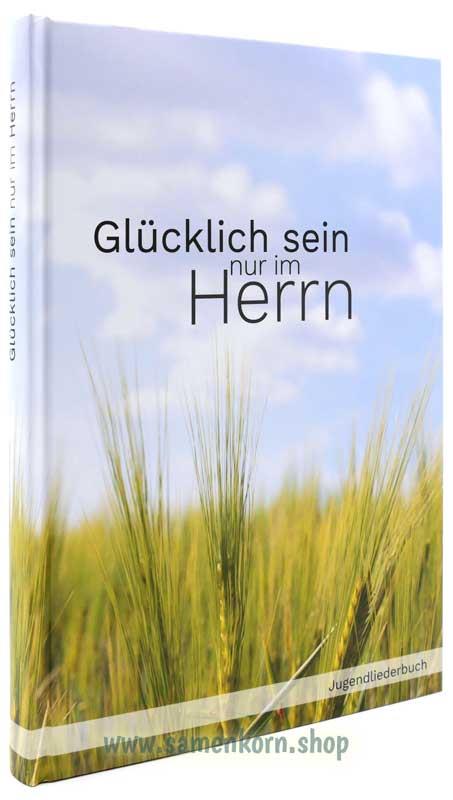 894175_Gluecklich_sein_nur_im_Herrn.jpg
