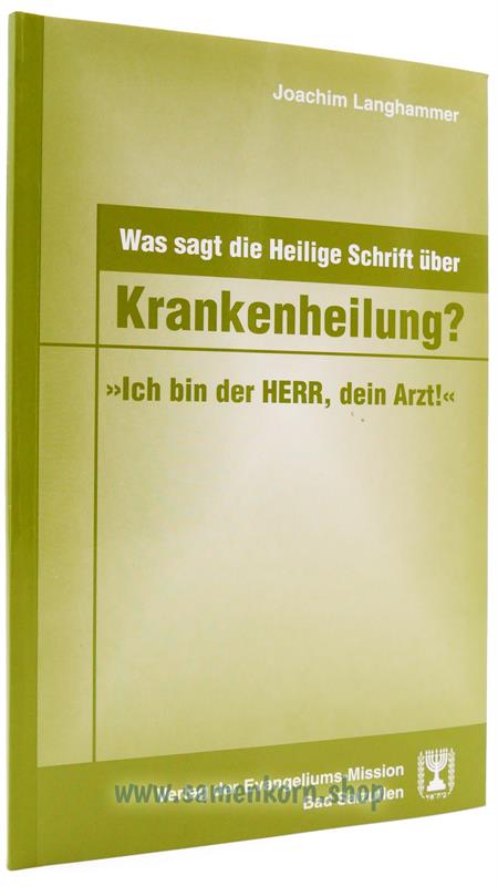 857287_Was_sagt_die_heilige_Schrift_ueber_Krankenheilung.jpg